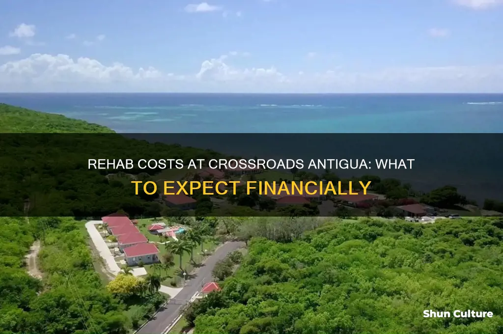 how much cost rehab in crossroads antigua