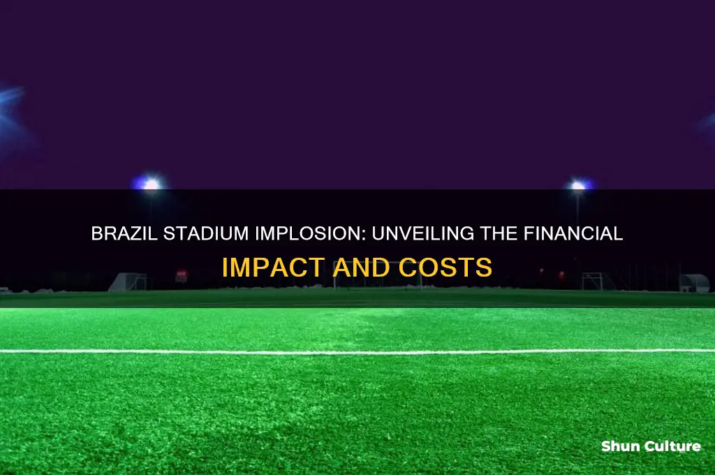 how much did the brazil stadium implosion cost