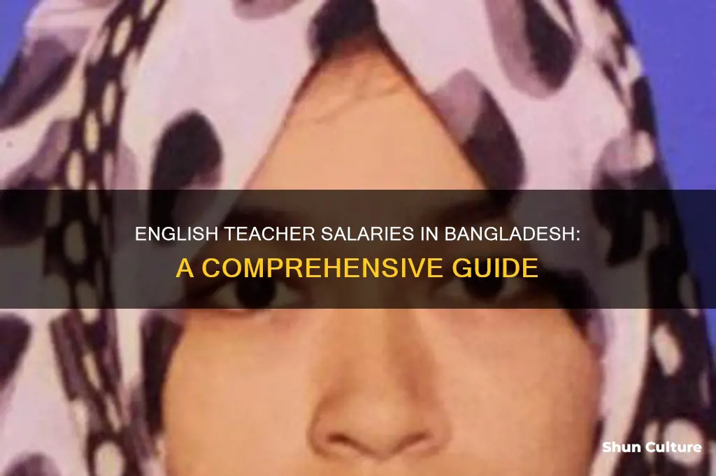 how much do english teachers make in bangladesh