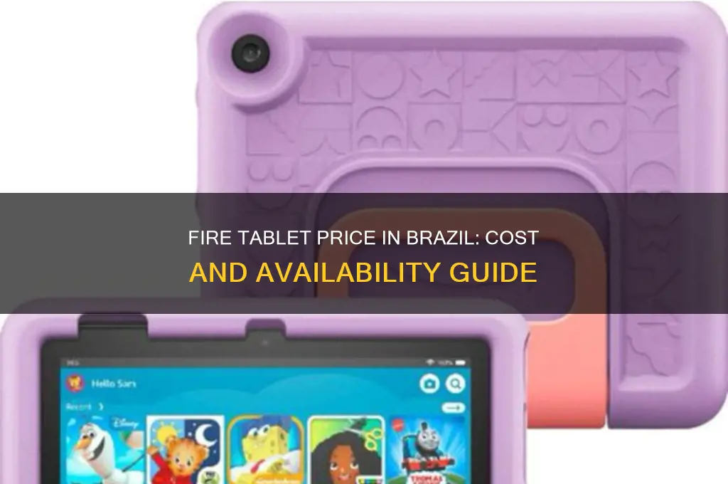 how much does a fire tablet cost in brazil