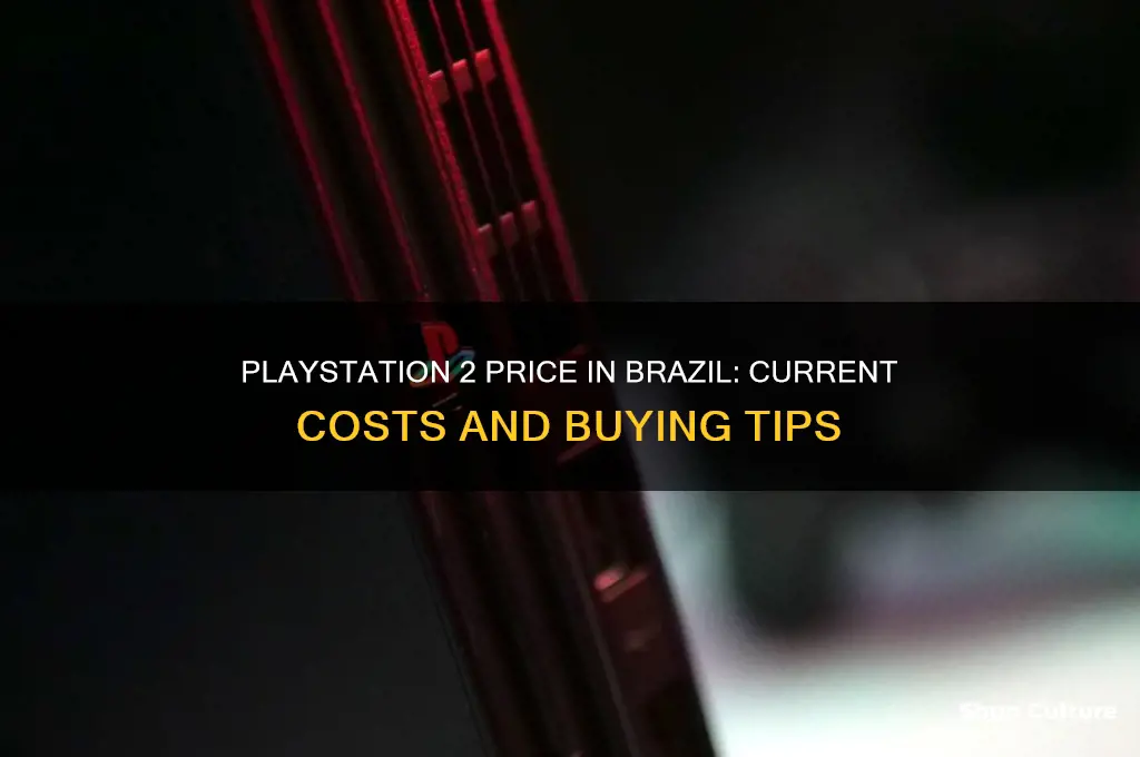 how much does a ps2 cost in brazil