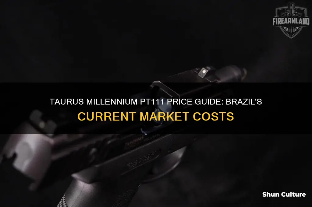 how much does a taurus millennium pt111 cost in brazil