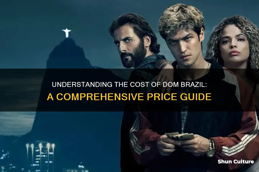 how much does dom brazil cost