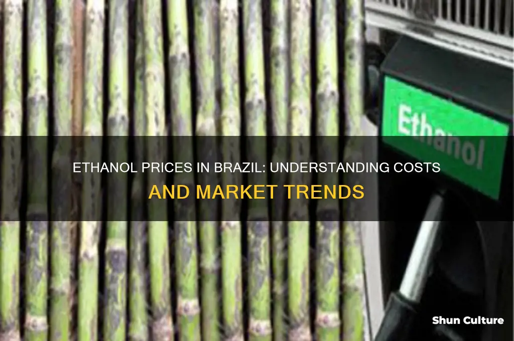 how much does ethanol cost in brazil