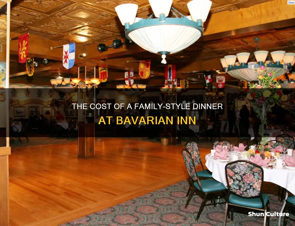 how much does family style dinner at bavarian inn cost