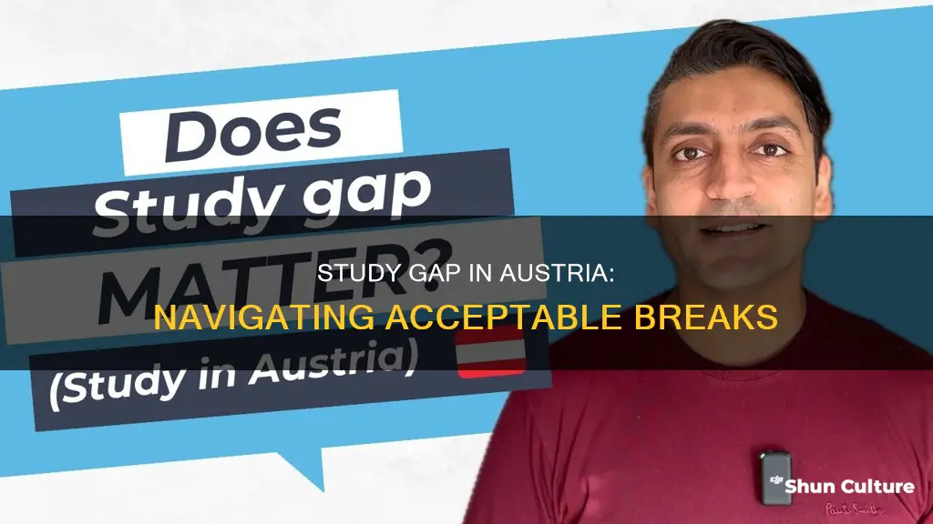 how much gap acceptable for study in austria