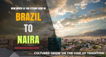Steam Card Value: Converting 100 BRL to Naira in Brazil