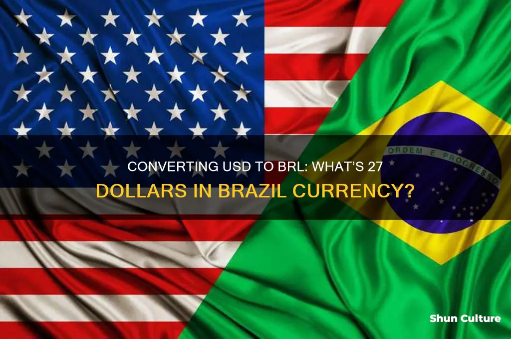 how much is 27 dollars in brazil currency