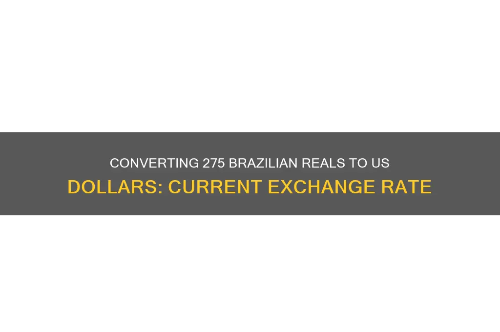how much is 275 brazil in us dollars