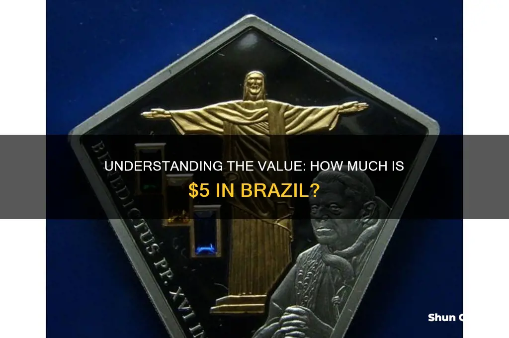 how much is 5 dollars worth in brazil