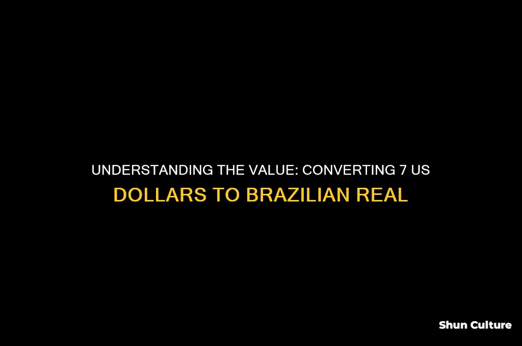 how much is 7 dollar in brazil