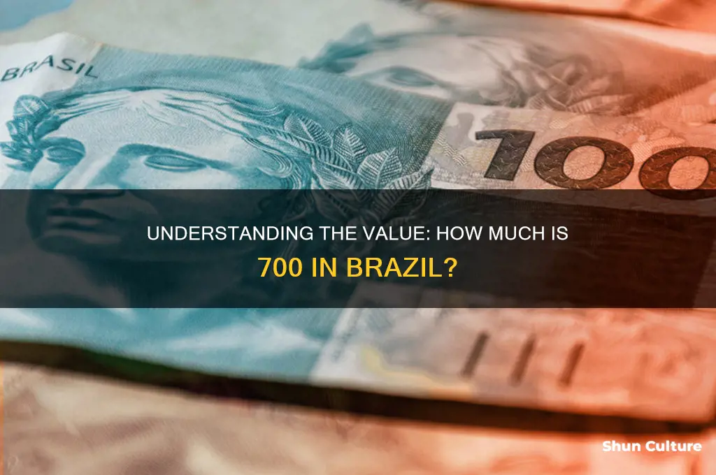 how much is 700 in brazil