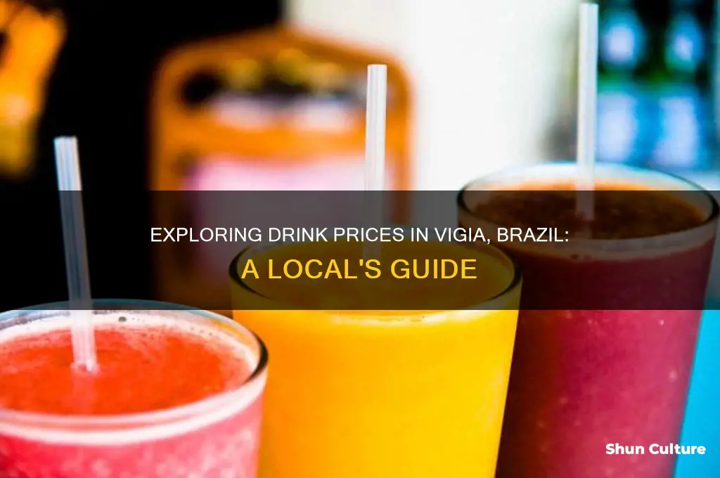 how much is a drink in vigia brazil