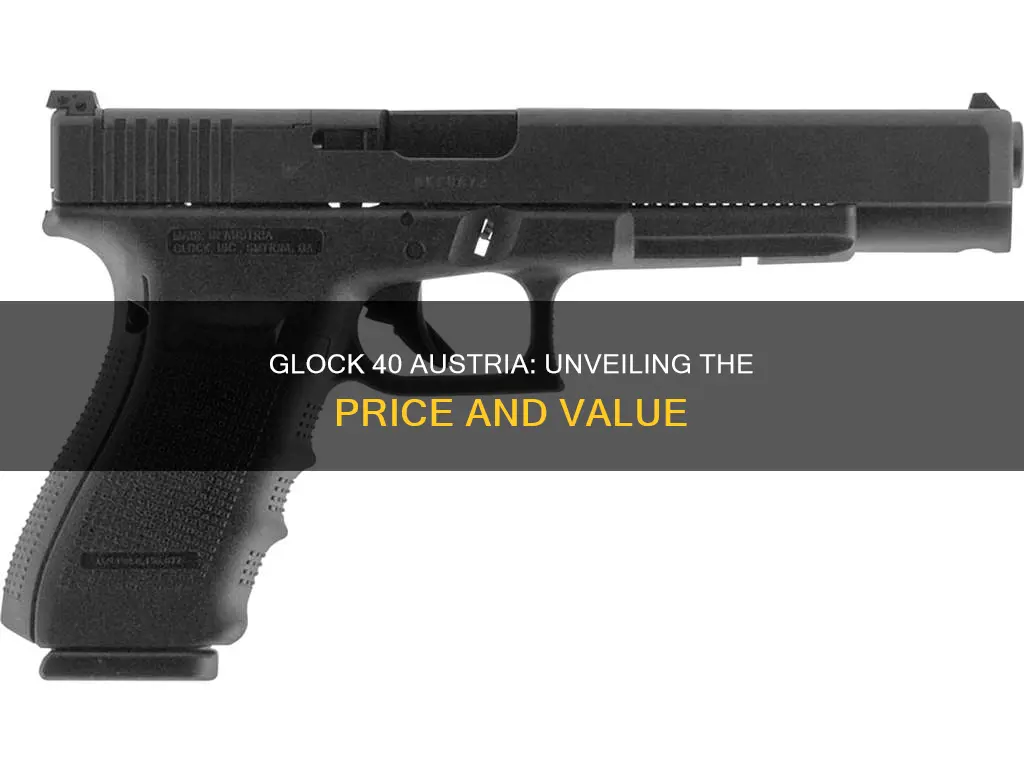 how much is a glock 40 austria