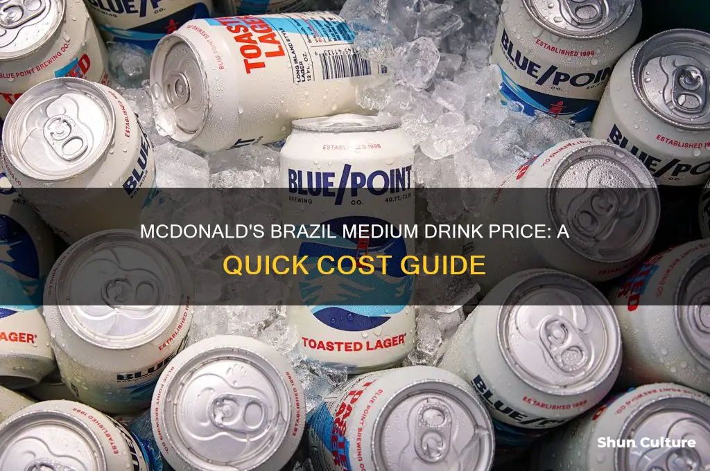 how much is a medium drink at mcdonalds in brazil