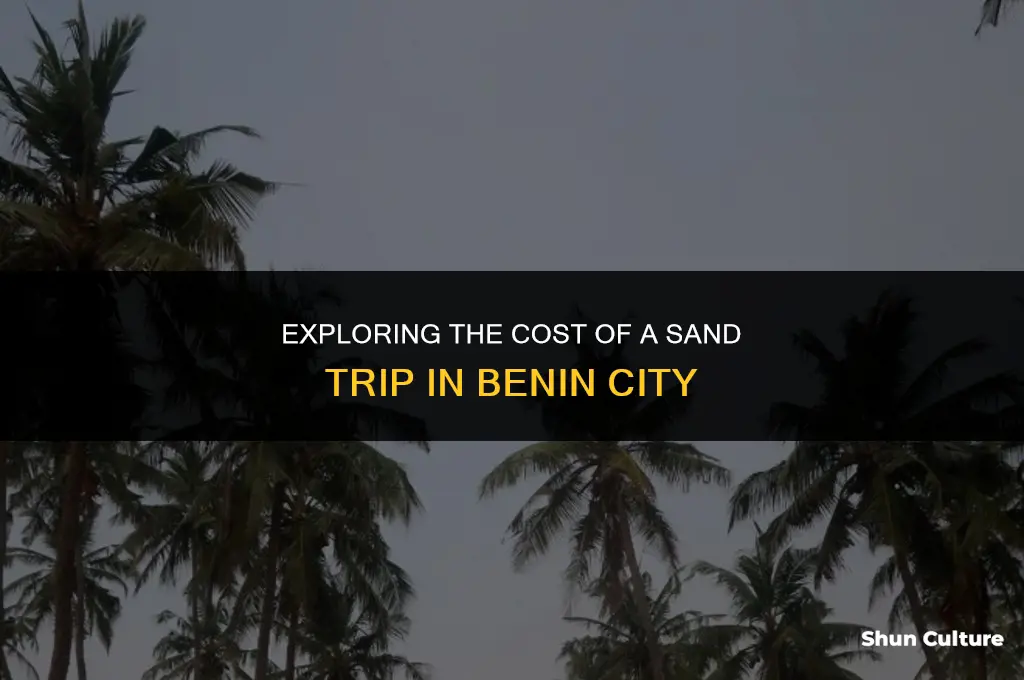 how much is a trip of sand in benin city