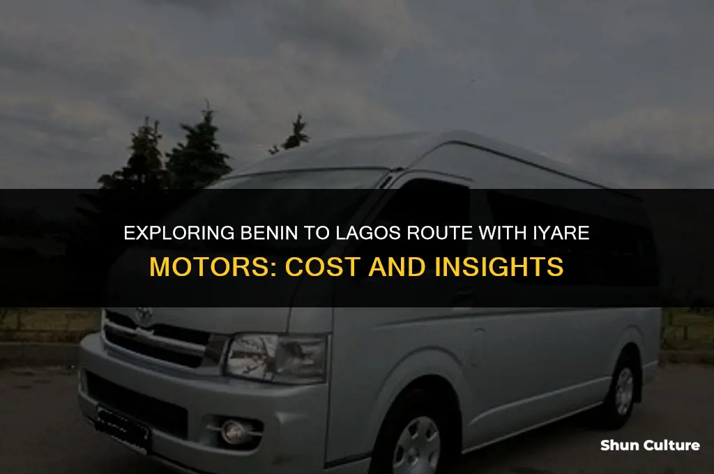how much is benin to lagos with iyare motors