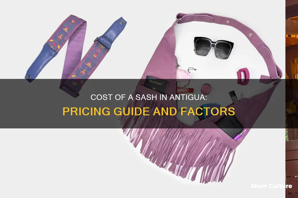 how much is for a sash in antigua
