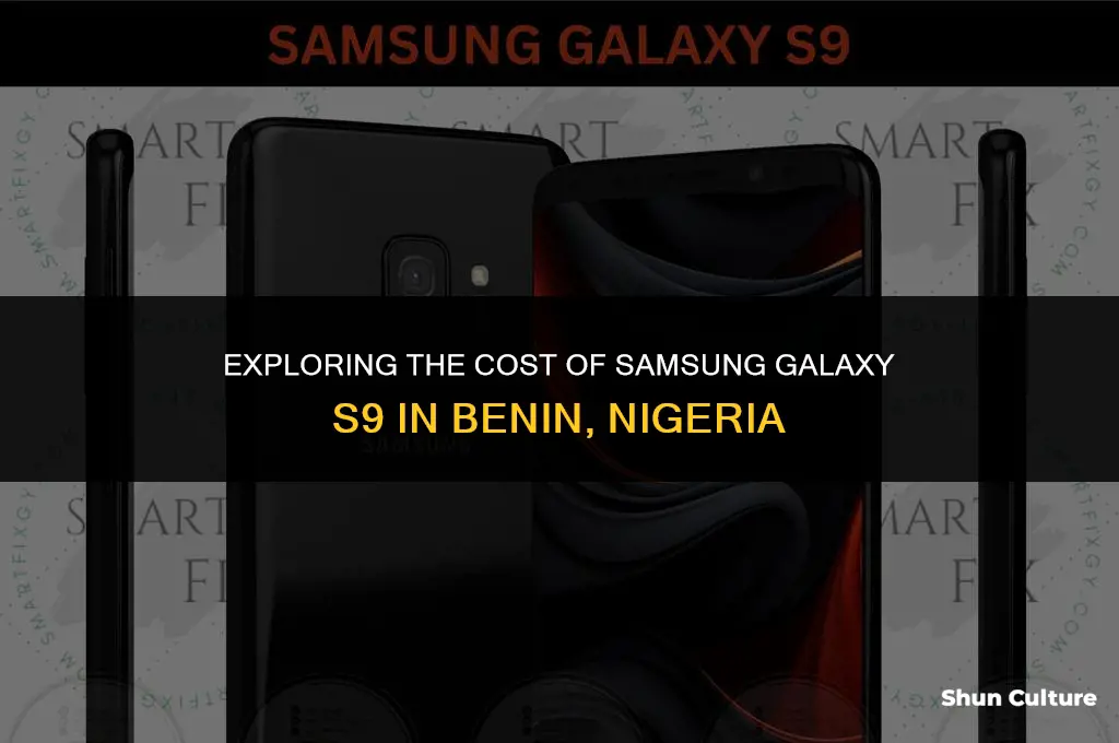 how much is galaxy s9 in benin nigeria