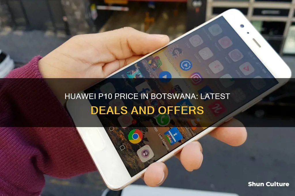 how much is huawei p10 in botswana