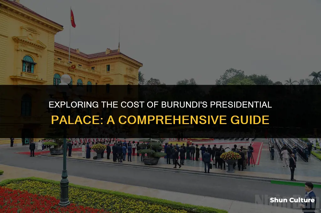 how much is presidential palace in burundi