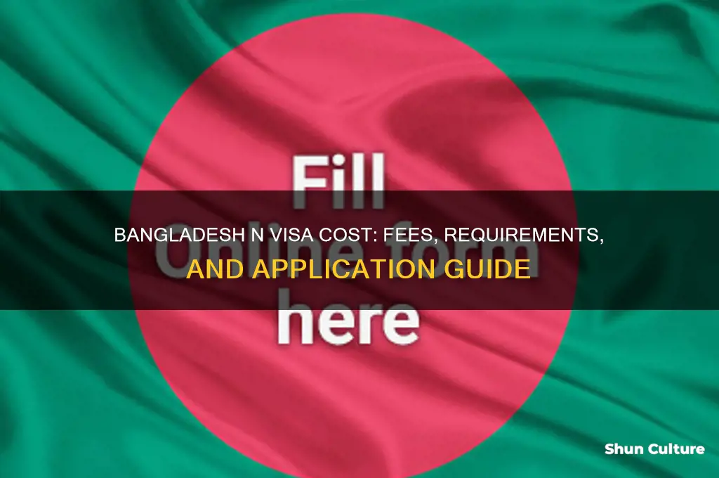 how much is the bangladesh n visa