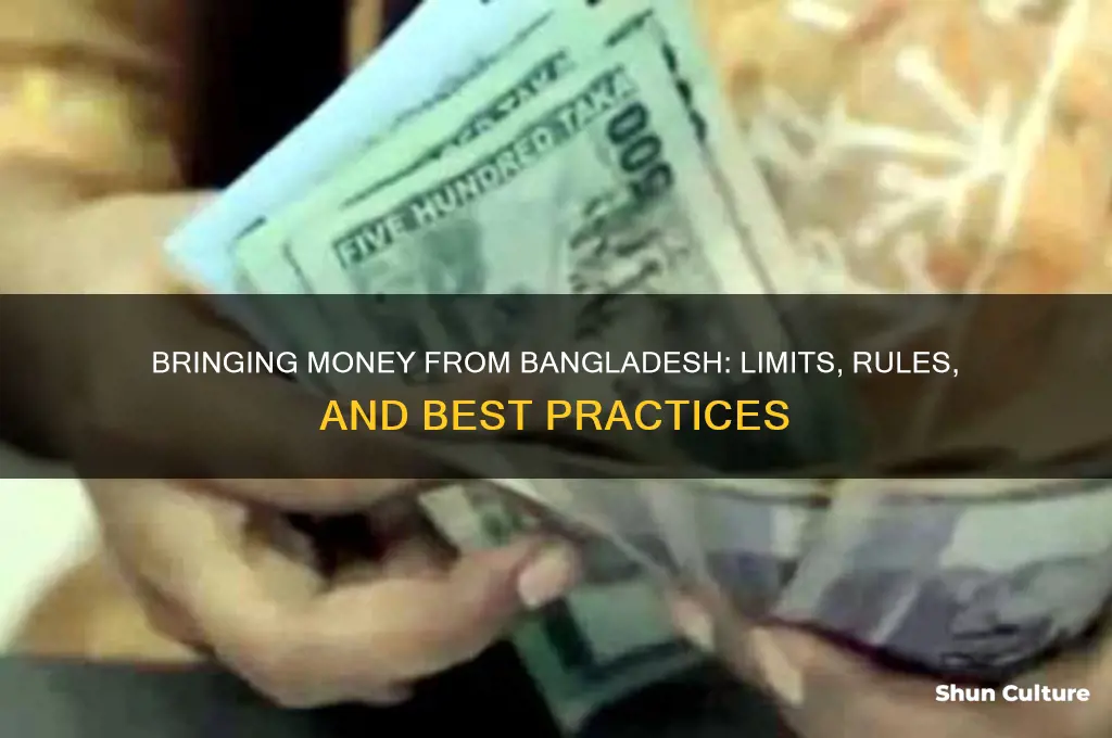 how much money can I bring from bangladesh