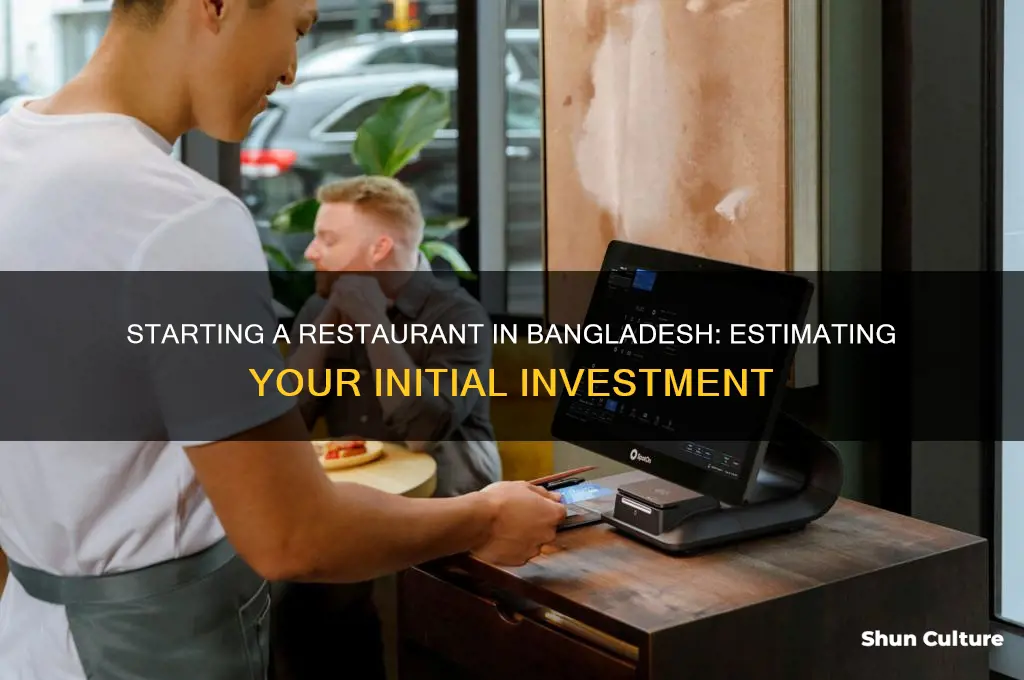 how much money need to open a restaurant in bangladesh
