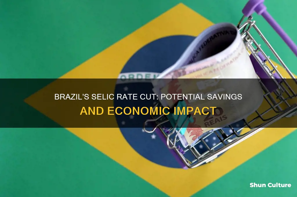 how much money saved if brazil cuts selic rate