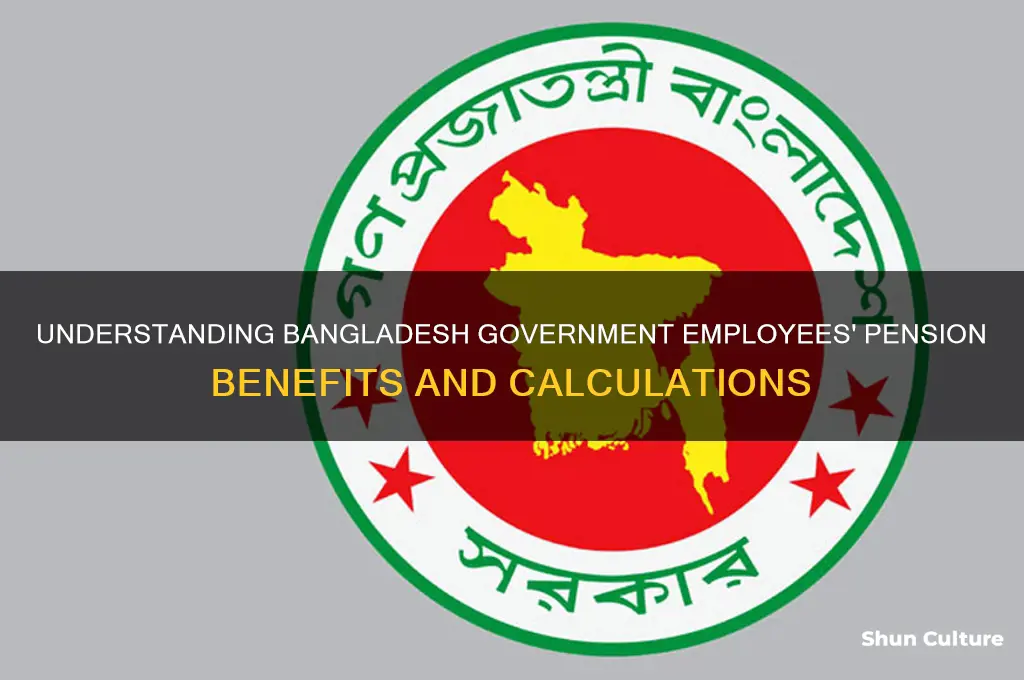 how much pension government employees get in bangladesh