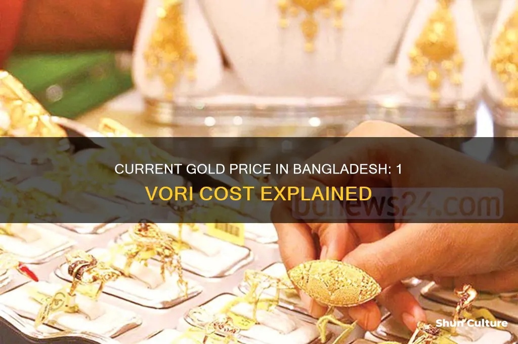 how much price 1 vori gold in bangladesh