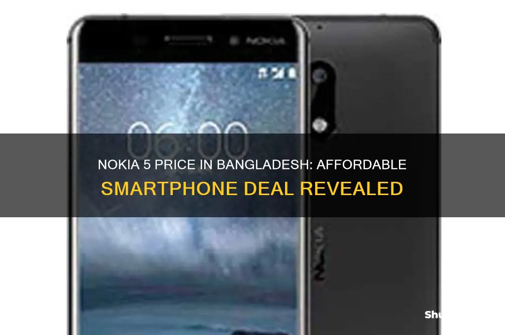 how much price nokia 5 in bangladesh