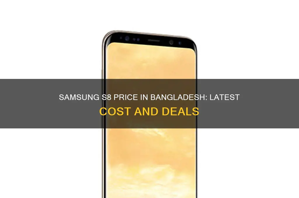 how much price of samsung s8 in bangladesh