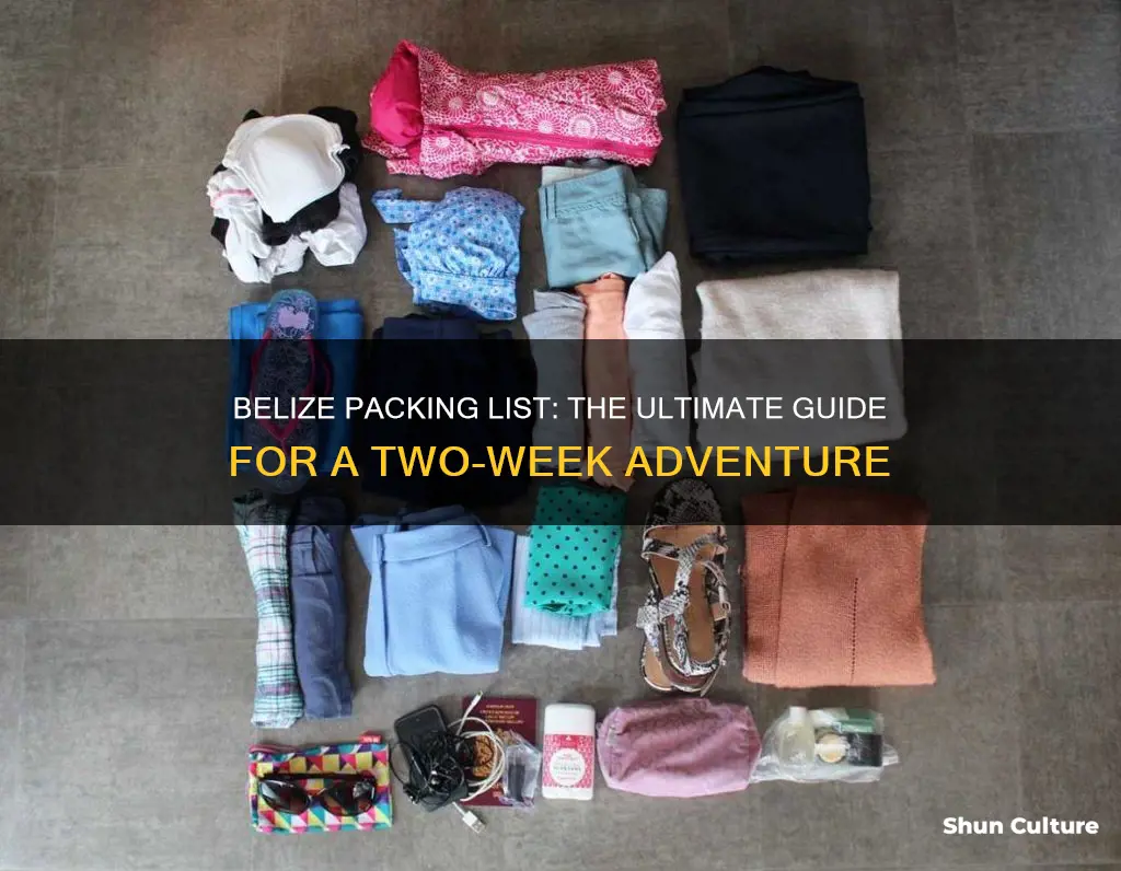 how much should I pack for two weeks in belize