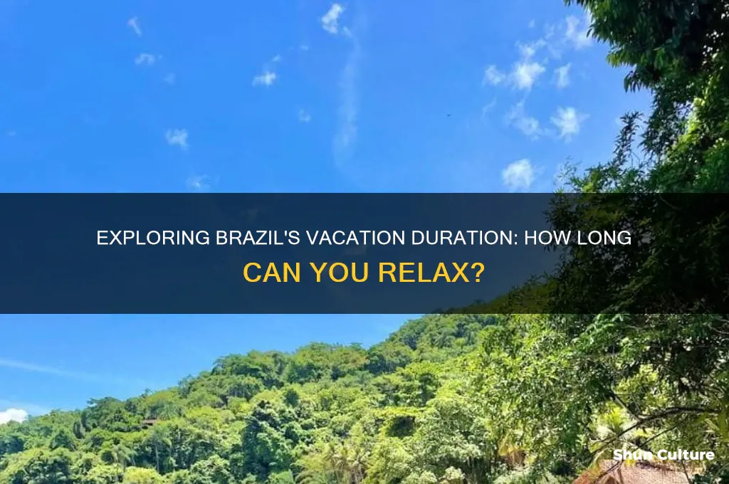how much time does vacation lasts in brazil