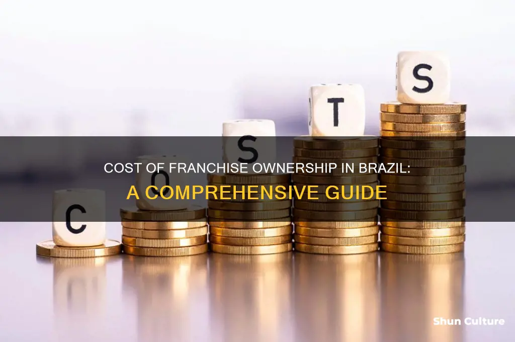 how much to become a franchise owner in brazil