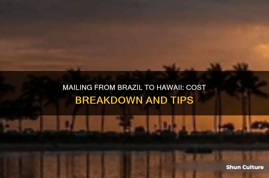 how much to send mail from brazil to hawaii