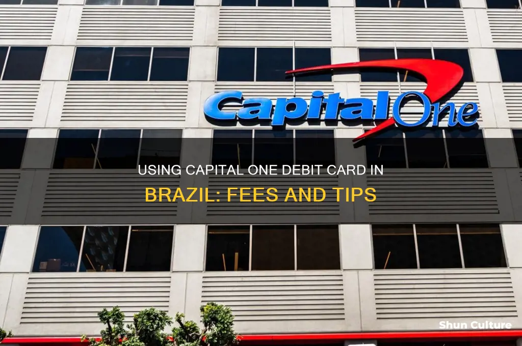 how much to use capital one debit card in brazil