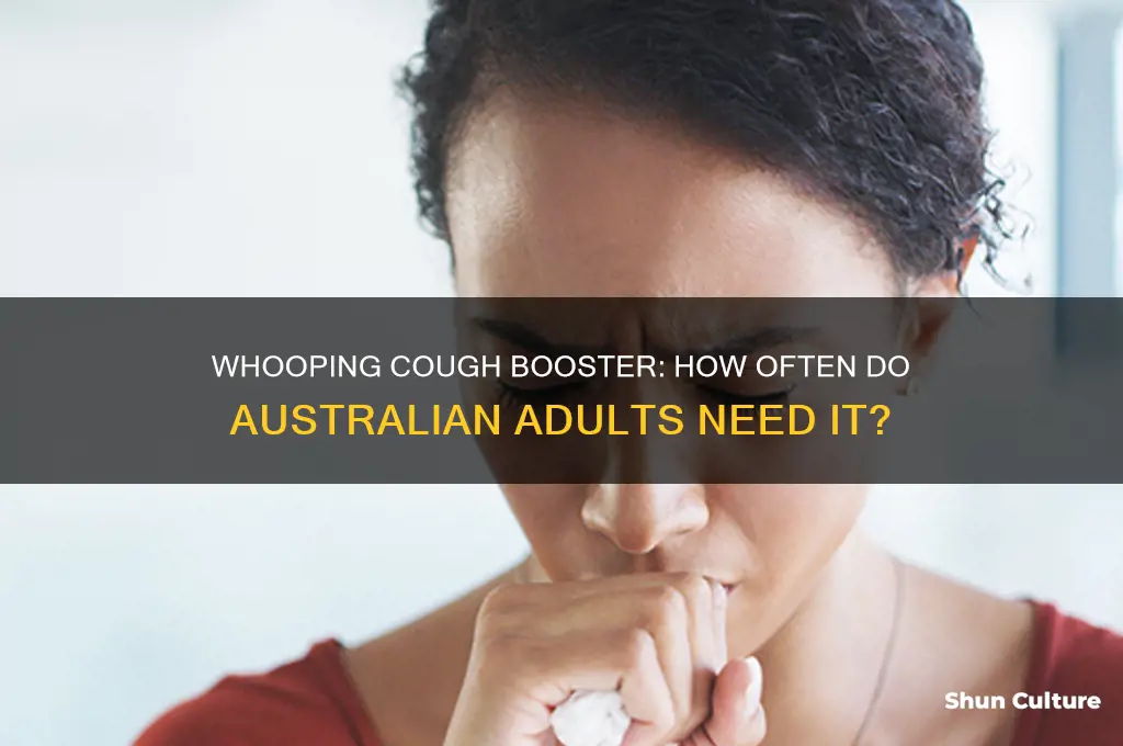 how often do adults need a whooping cough booster australia