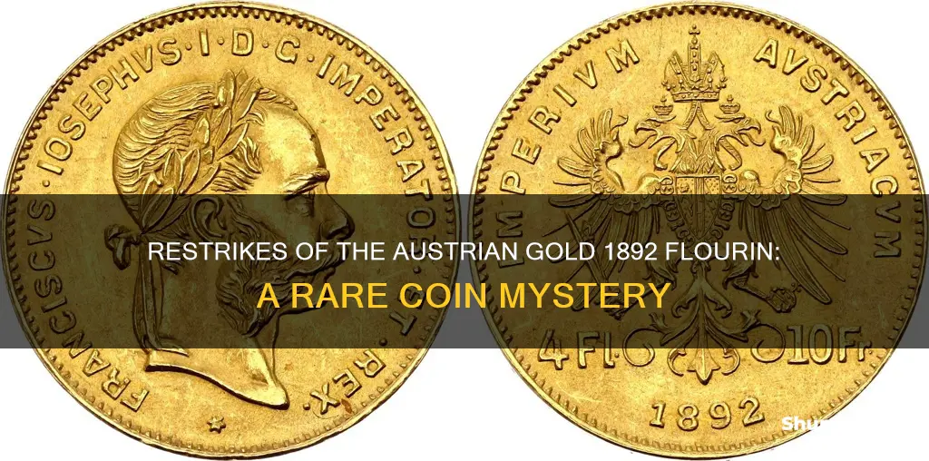 how often were gold austria 1892 flourin coins restrikes