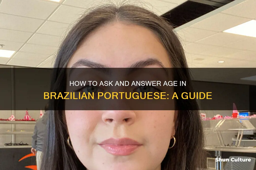 how old are you in brazil language