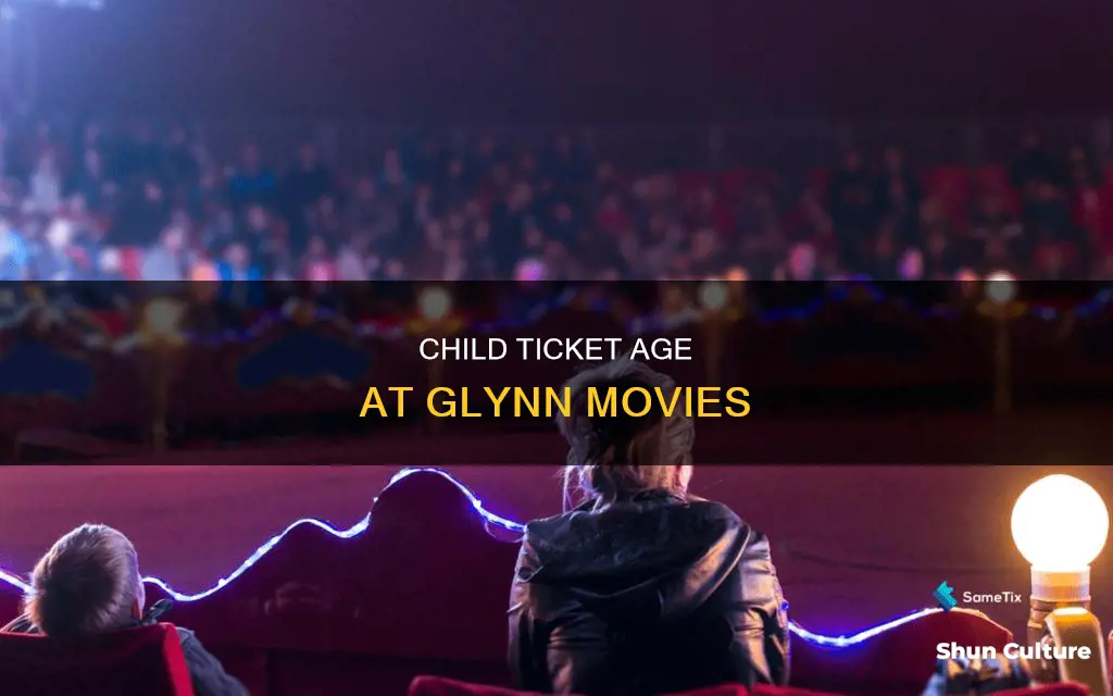 how old for child ticket at glynn movies brunswick