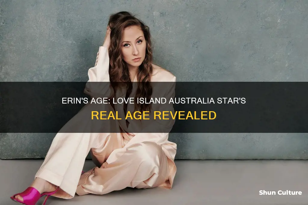 how old is erin from love island australia