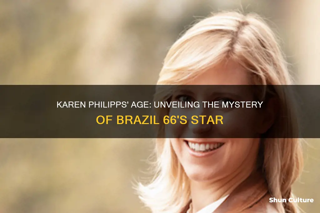 how old is karen philipps of the brazil 66