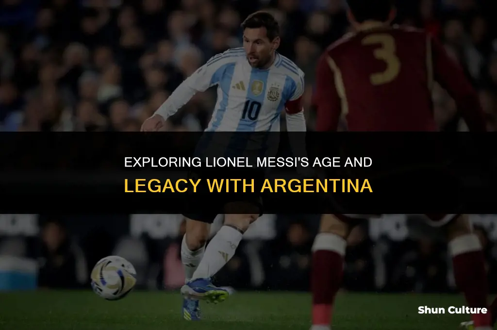how old is messi argentina