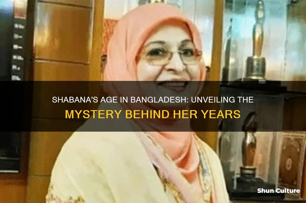 how old is shabana in bangladesh