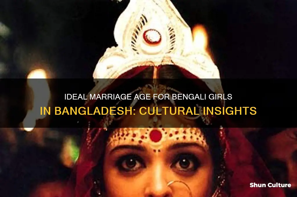 how old should a bengali girl marry in bangladesh