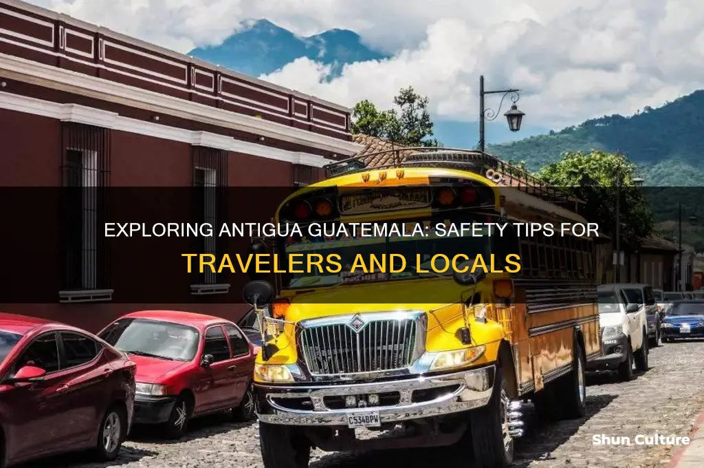 how safe is antigua guatemala