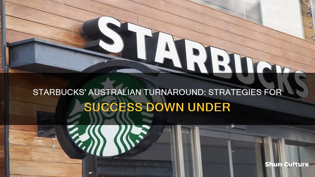 how starbucks made a comeback in australia