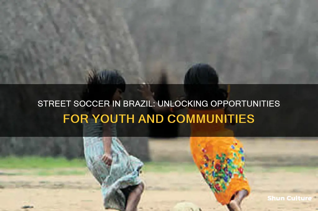 how street soccer provides opportunities brazil